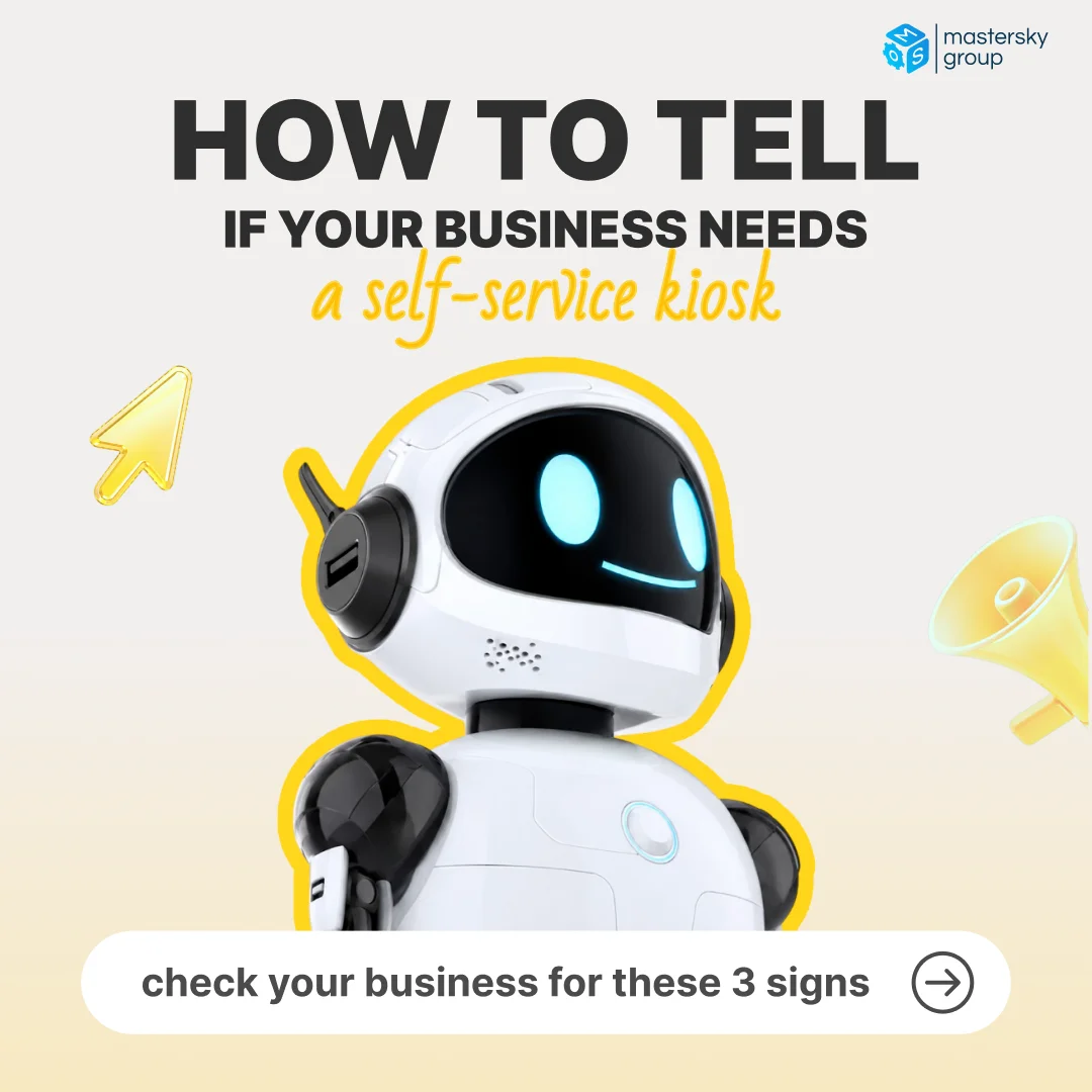 How to tell if your business needs a self-service kiosk